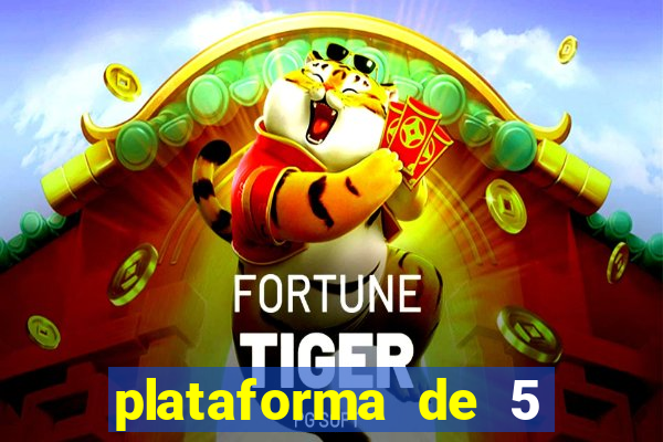 plataforma de 5 reais do tigre